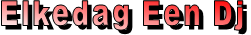 Elkedag Een Dj 