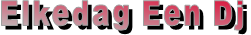 Elkedag Een Dj 